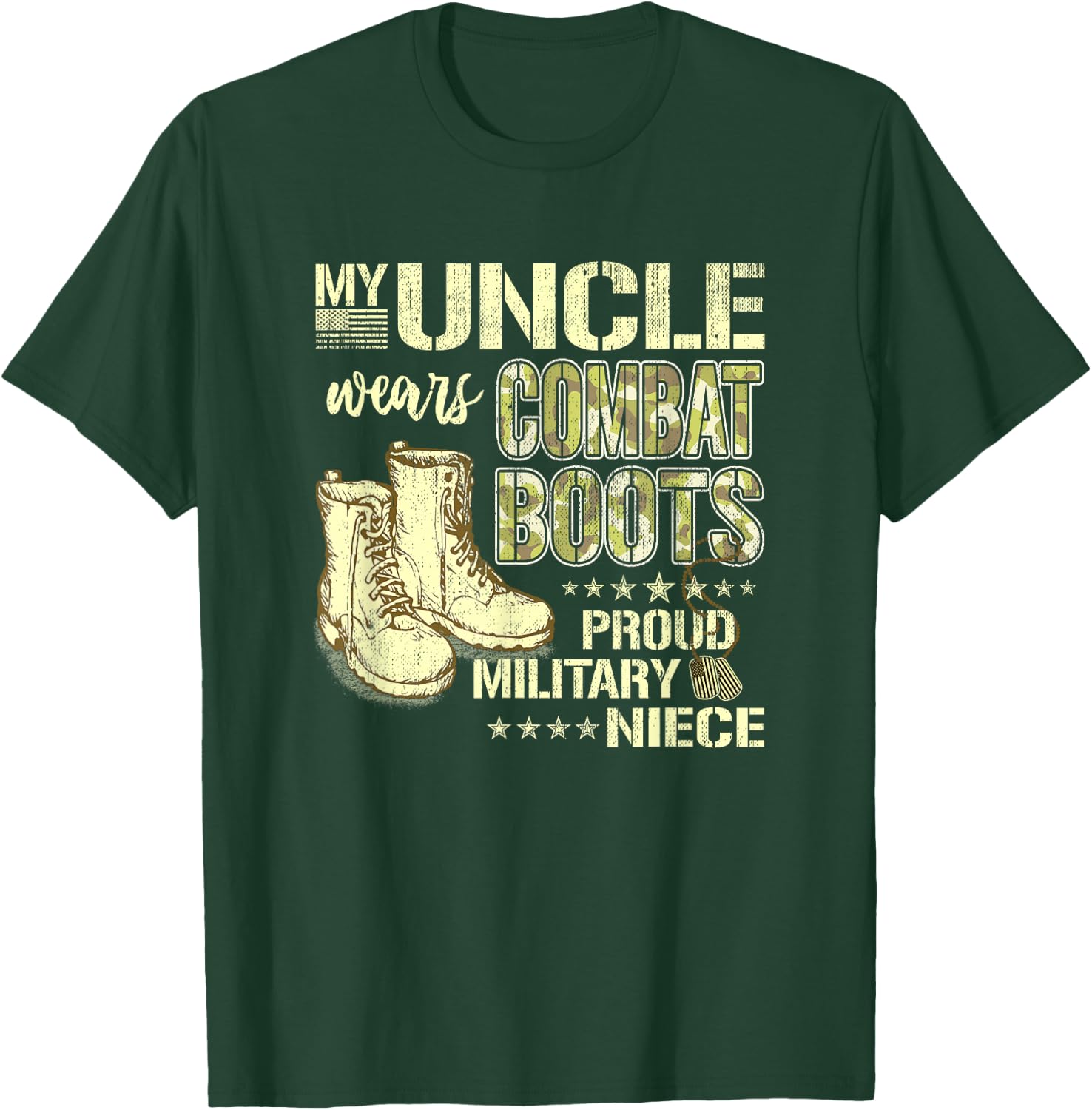 My Uncle Wears Combat Boots Dog Tags Proud Military Niece T-Shirt - T-Shirt | Forest