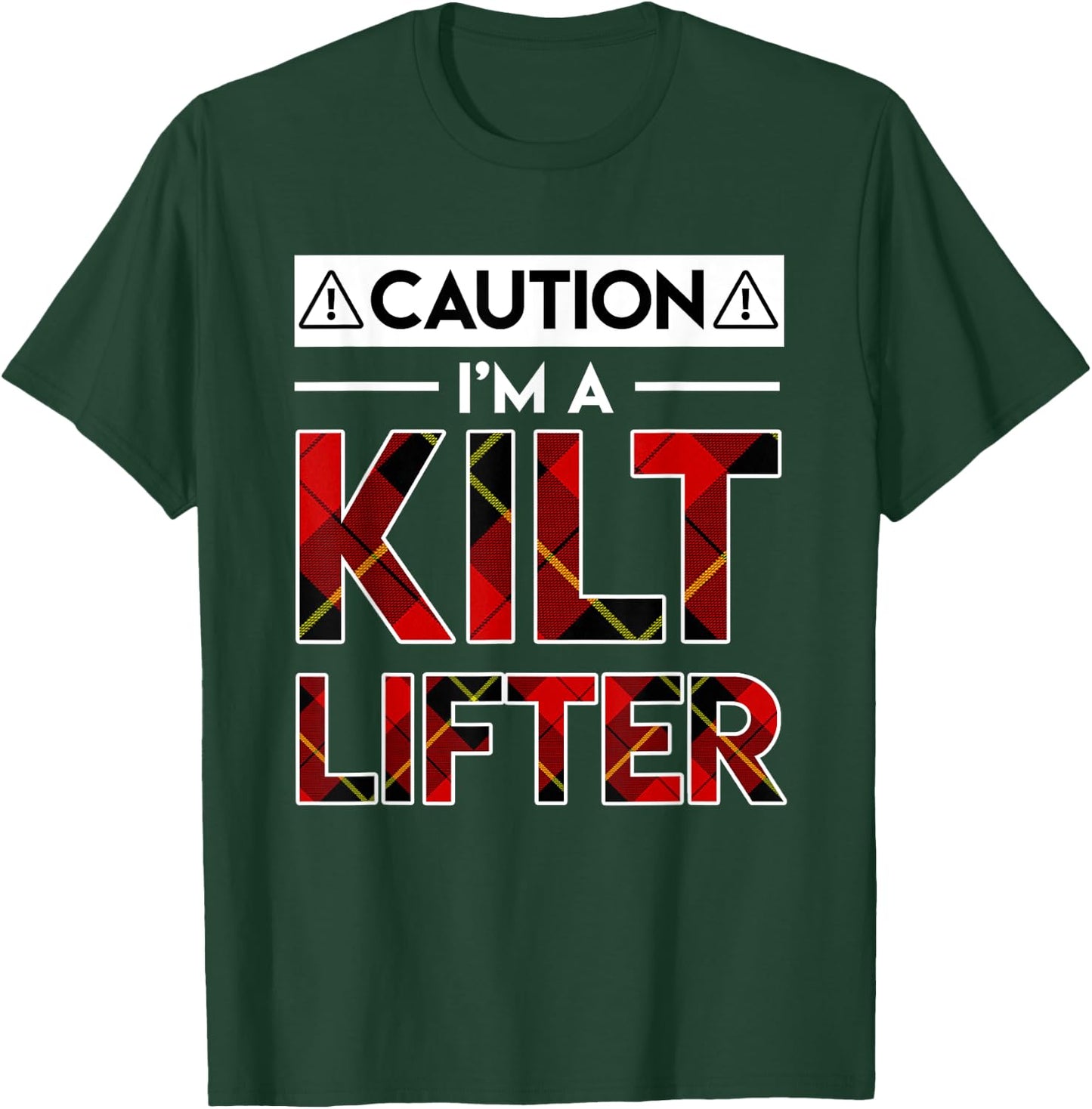 Caution Im A Kilt Lifter Funny Kilt Lifter Gifts Shirt T-Shirt - T-Shirt | Forest