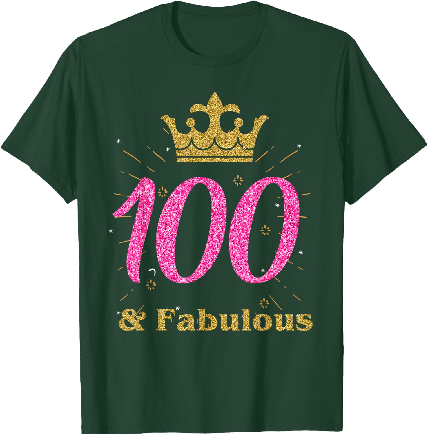 100th & Fabulous Shirt | Queen Ladies' B-day Women Gift T-Shirt - T-Shirt | Forest