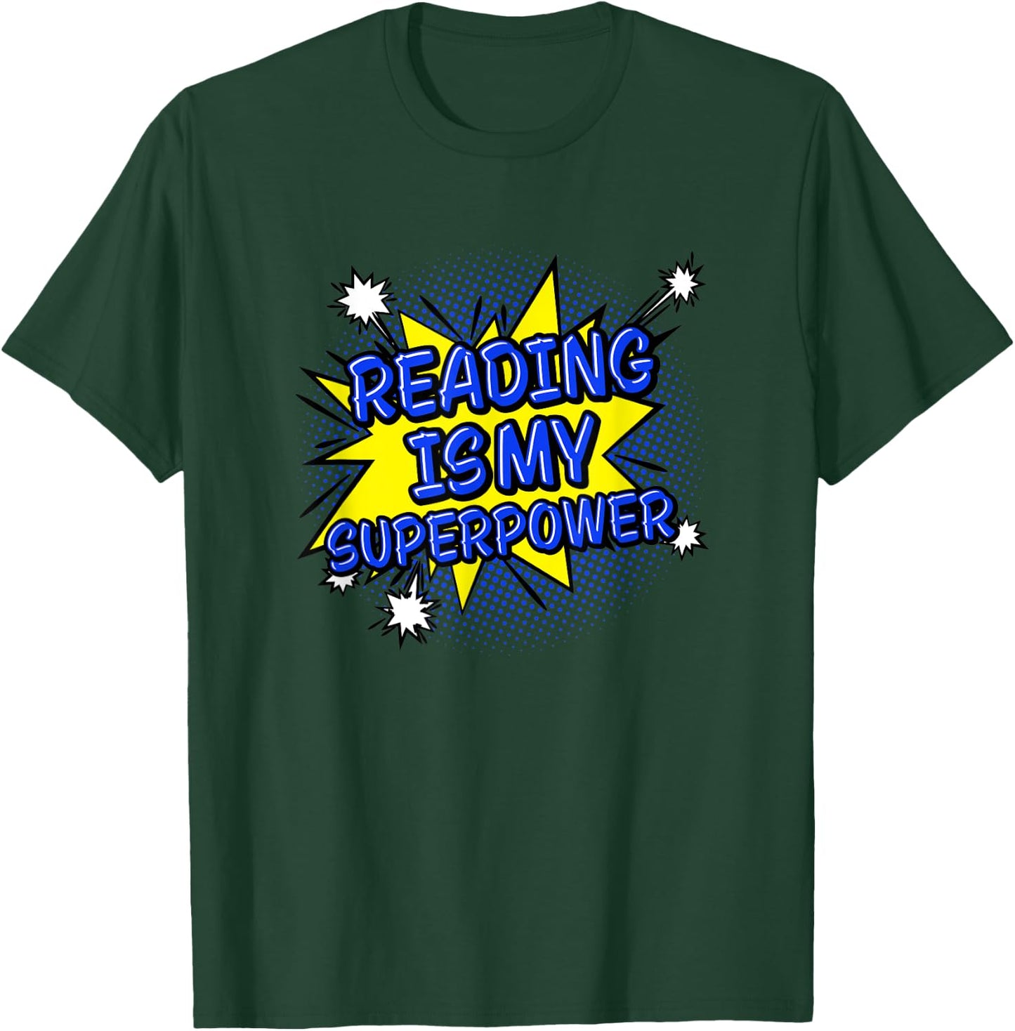 Reader Book Lover Gift Reading Is My Superpower T-Shirt - T-Shirt | Forest