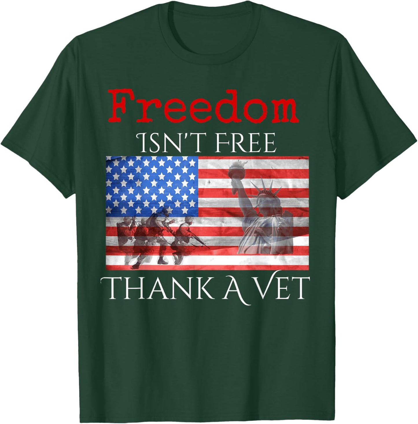 Freedom Isn't Free Thank A Vet T-Shirt - T-Shirt | Forest