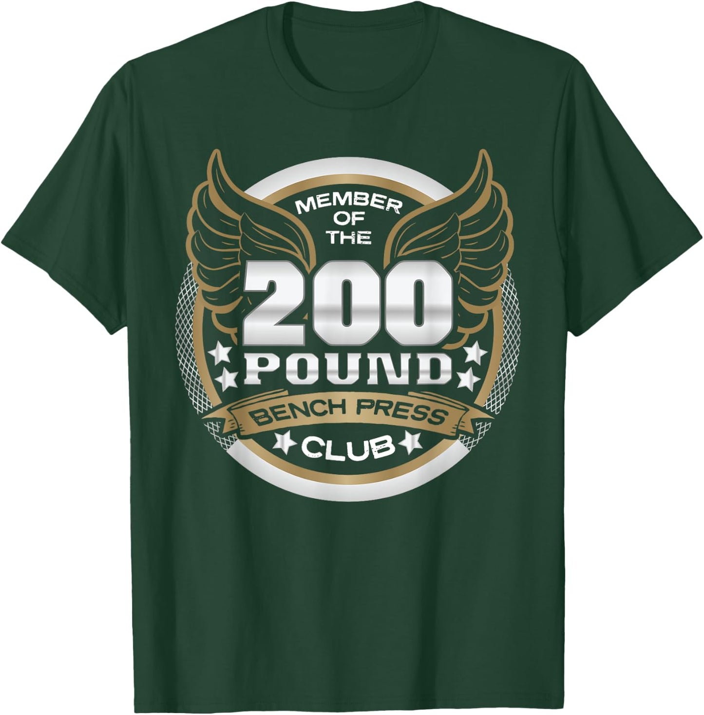 200 Pound Bench Press Club for Weightlifter Gym T-Shirt - T-Shirt | Forest