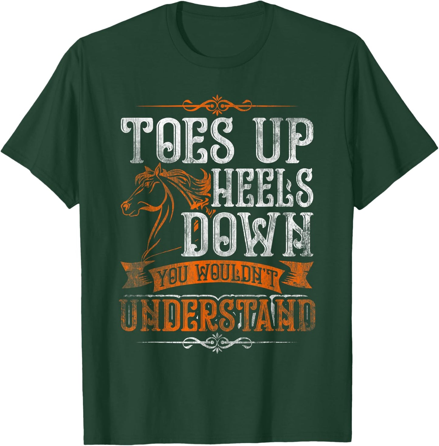 Cute Horse Riders Gifts Horseback Riding, Toes Up Heels Down T-Shirt - T-Shirt | Forest