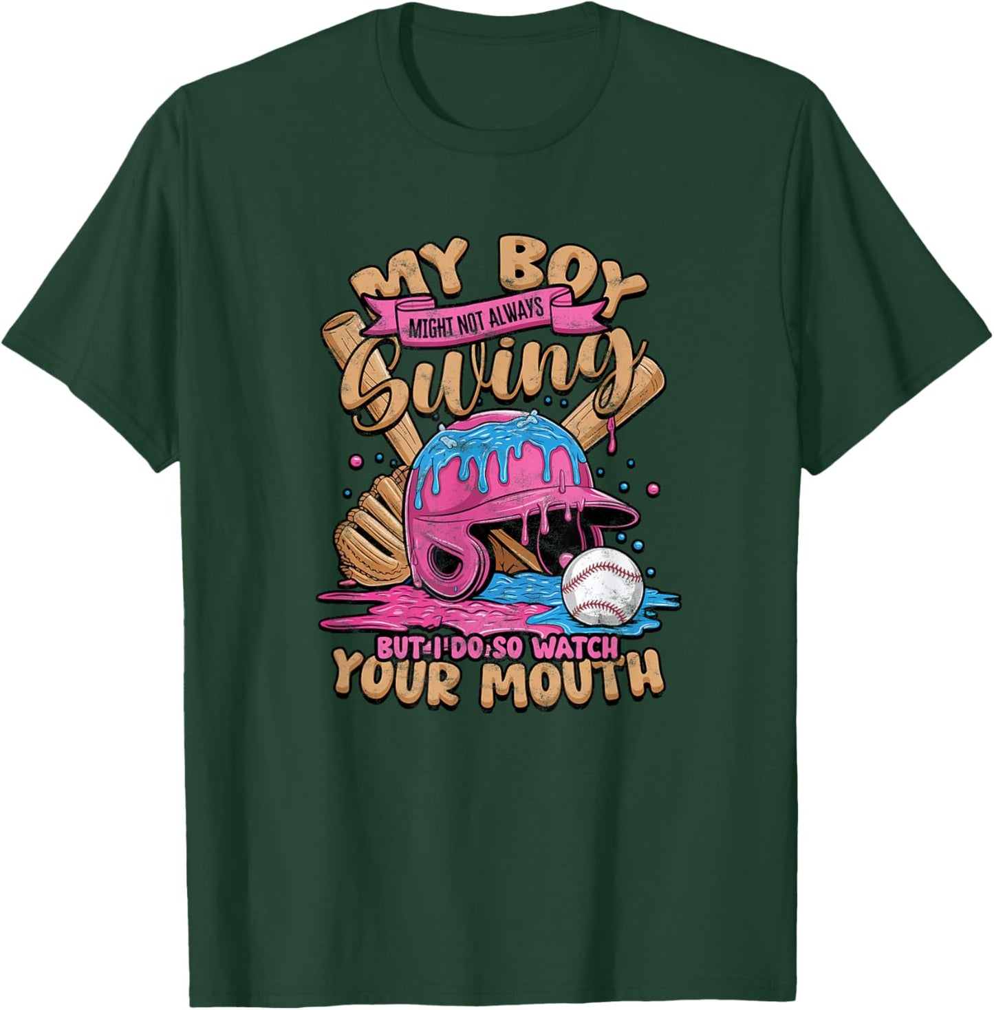 My Boy Might Not Always Swing Watch Mouth T-Shirt - T-Shirt | Forest