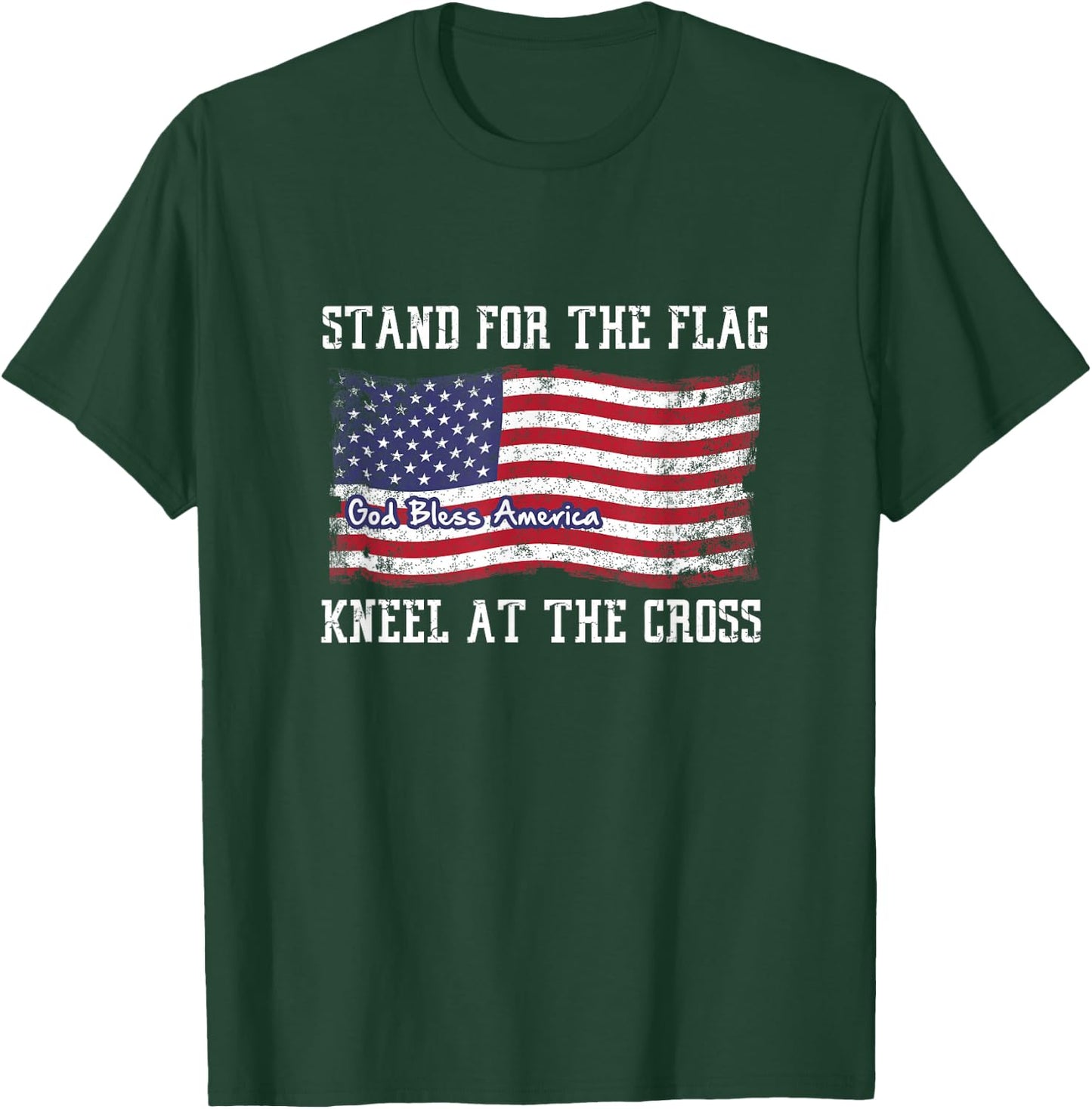 Stand for the flag and kneel for the Cross T-Shirt - T-Shirt | Forest