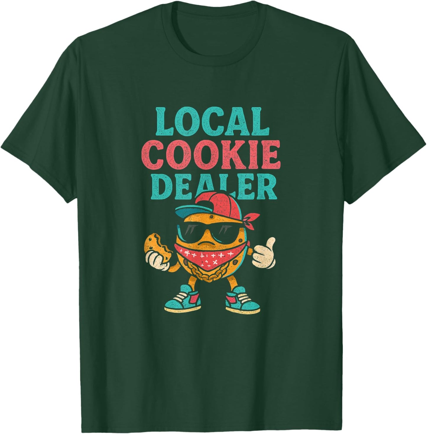 Local Cookie Dealer Funny Streetwear Cool Cookie Character T-Shirt - T-Shirt | Forest