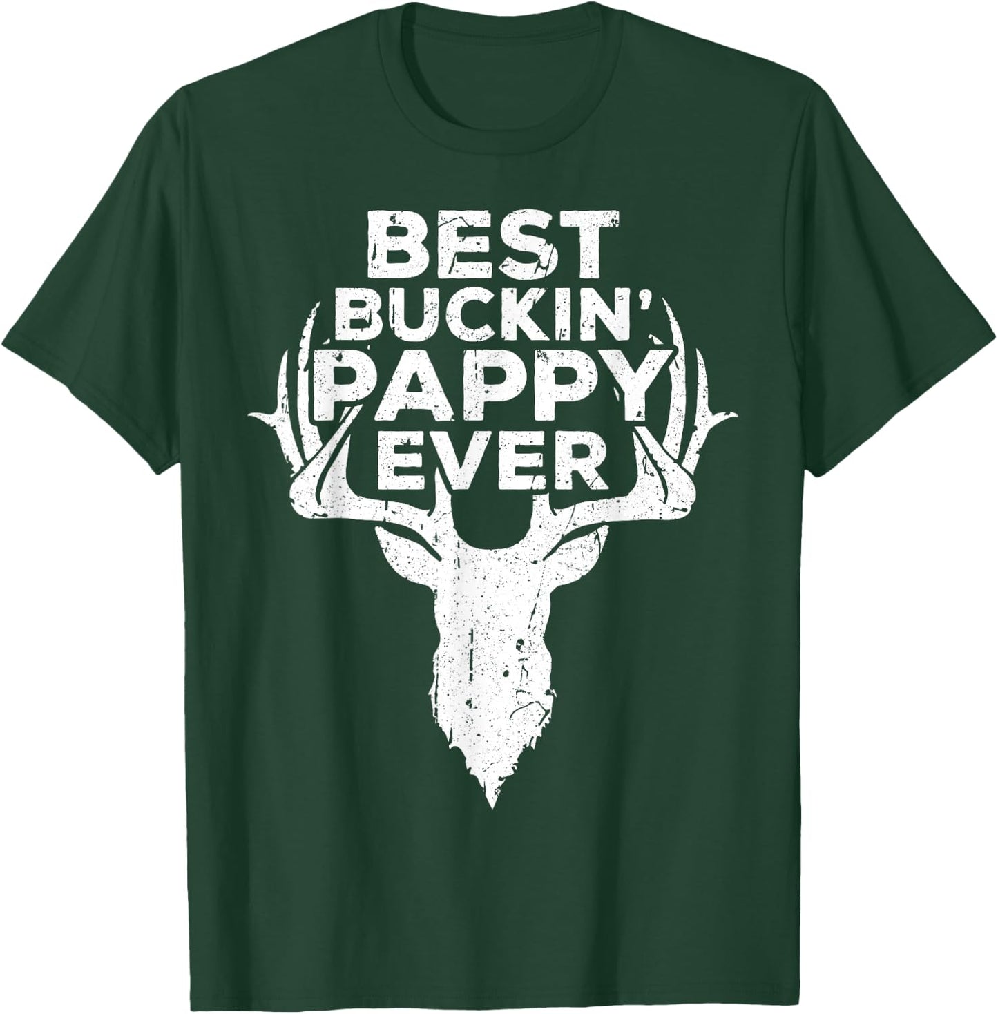 Best Buckin' Pappy Ever Shirt Men Hunting Fathers Day T-Shirt - T-Shirt | Forest