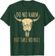 Do No Harm But Take No Bull T-Shirt - T-Shirt | Forest