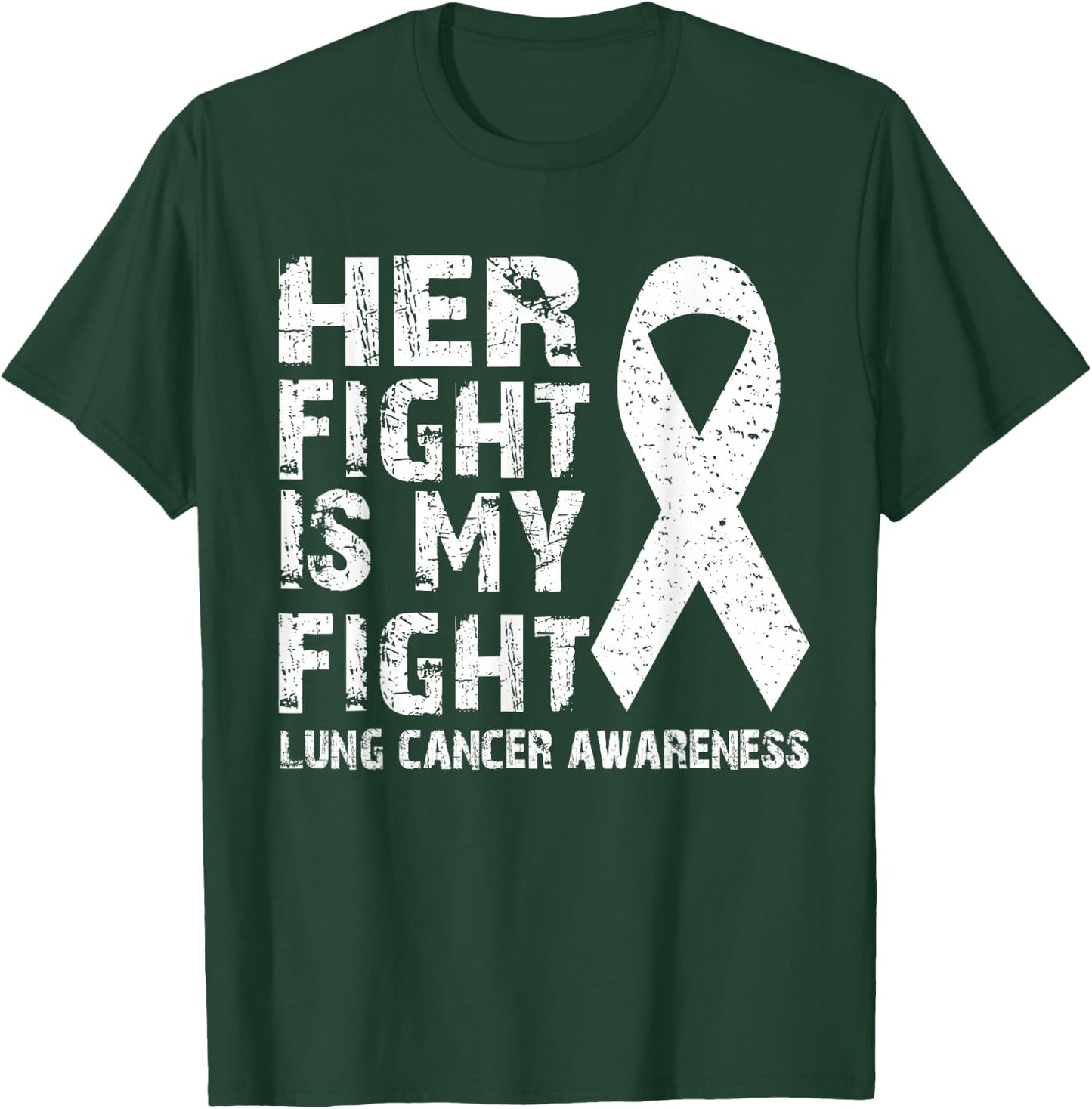 Her fight is my fight Lung cancer awareness T-Shirt - T-Shirt | Forest