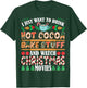 I Want To Drink Hot Cocoa Bake Stuff Watch Christmas Movies T-Shirt - T-Shirt | Forest