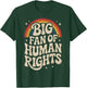 Big Fan of Human Rights Retro Rainbow Vintage T-Shirt - T-Shirt | Forest