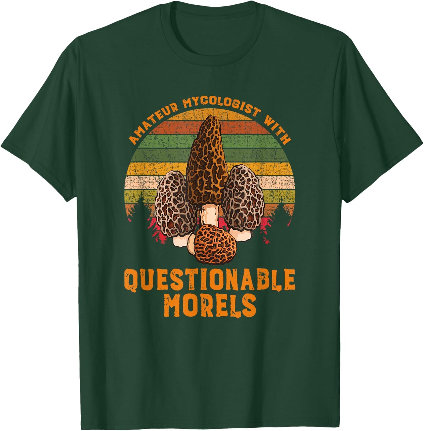 Amateur Mycologist With Questionable Morels T-Shirt - T-Shirt | Forest