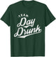 Team Day Drunk Funny Drinking T Shirt for Alcohol Lovers T-Shirt - T-Shirt | Forest