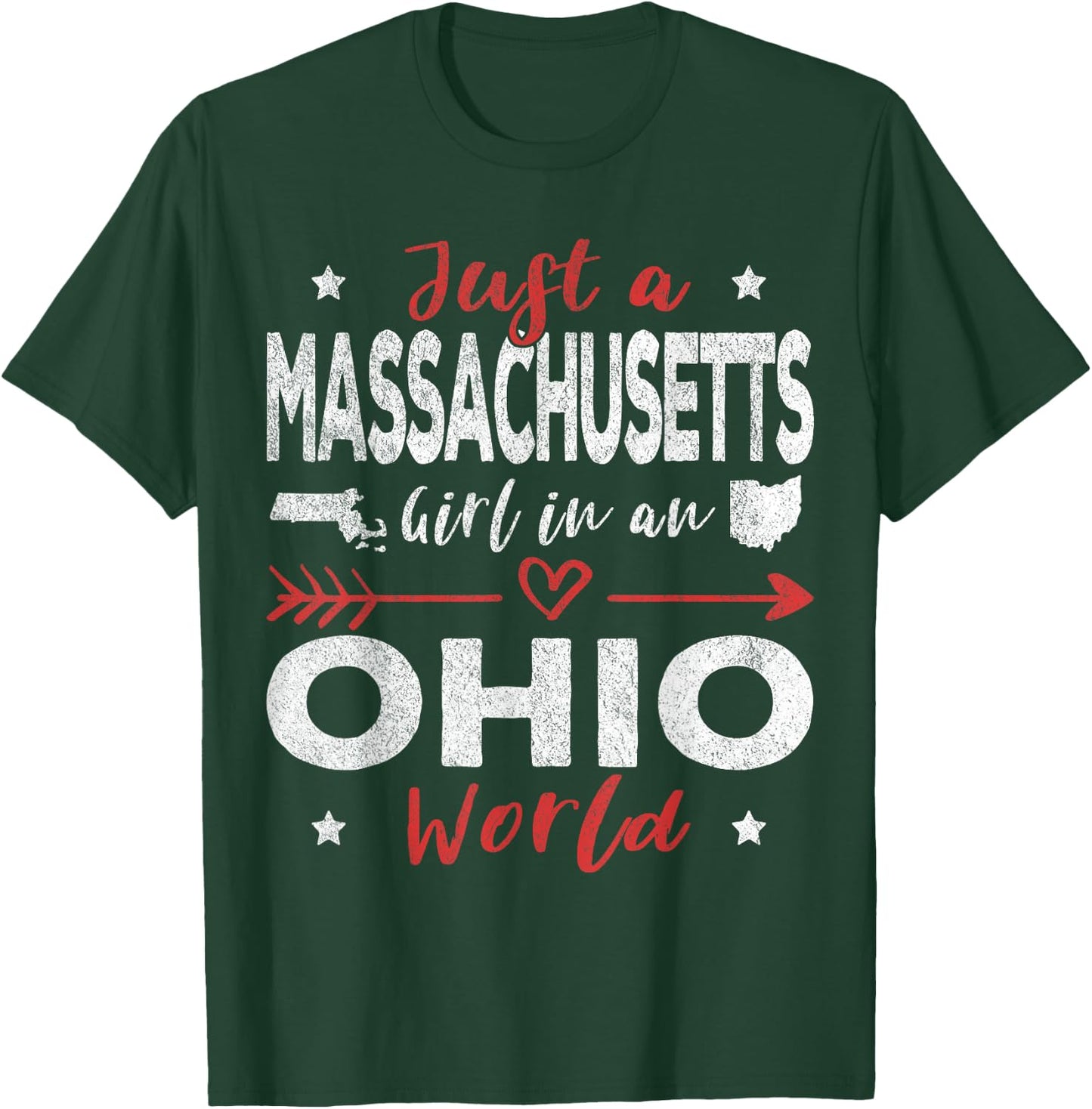 Just A Massachusetts Girl In An Ohio World T-Shirt - T-Shirt | Forest