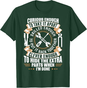 Curious Enough To Take It Apart Clever Enough To Hide T-Shirt - T-Shirt | Forest