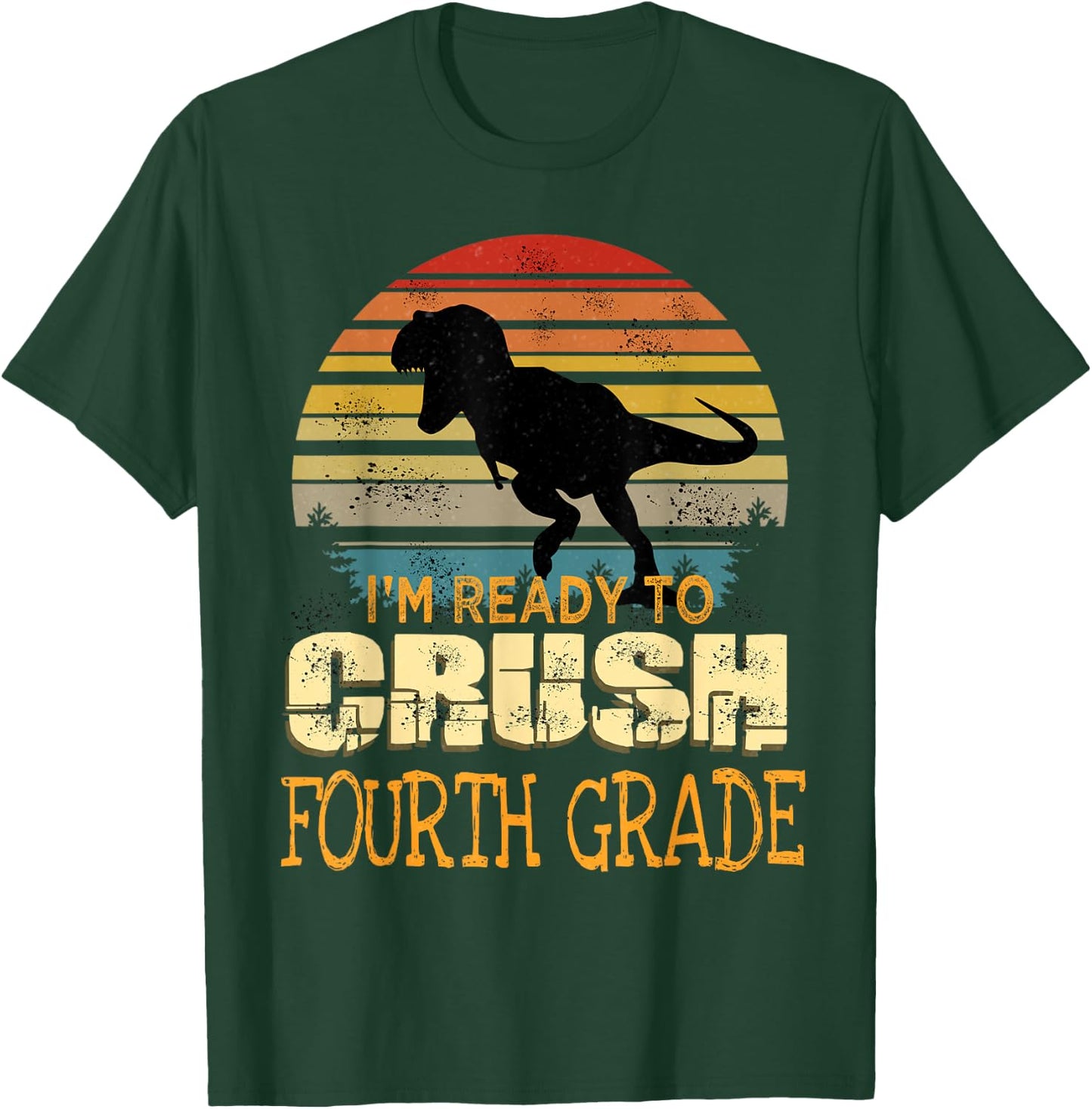 Ready To Crush Fourth 4th Grade Dinosaur Back To School Boys T-Shirt - T-Shirt | Forest