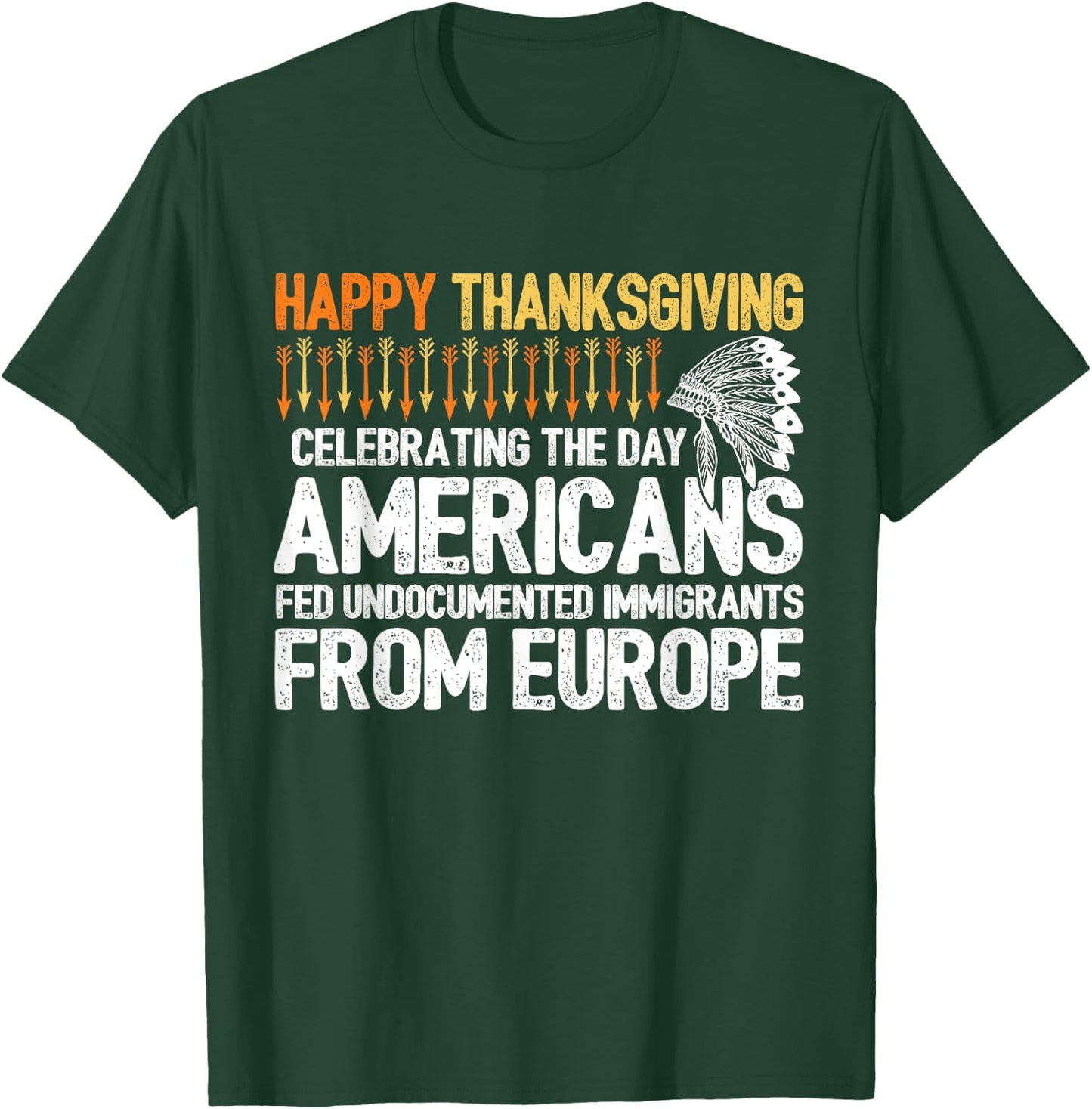 Indigenous People Thanksgiving - American Immigrant T-Shirt - T-Shirt | Forest