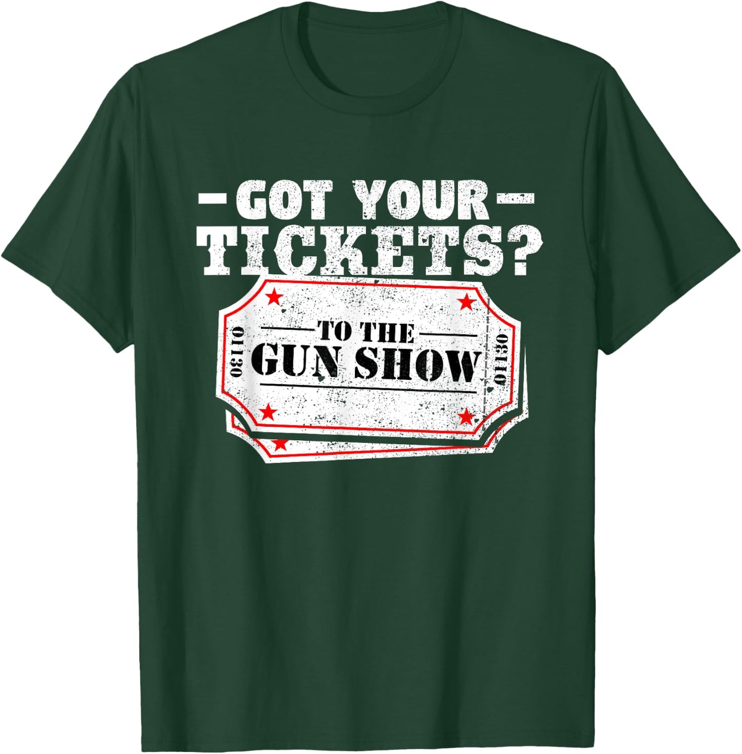 Got Your Tickets To The Gun Show Funny Gym T Shirt T-Shirt - T-Shirt | Forest