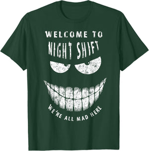 welcome to Night Shift We're all Mad Here Night Crew T-Shirt - T-Shirt | Forest