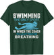 Swimming Pool Water Sport - Swim Sports Coach T-Shirt - T-Shirt | Forest