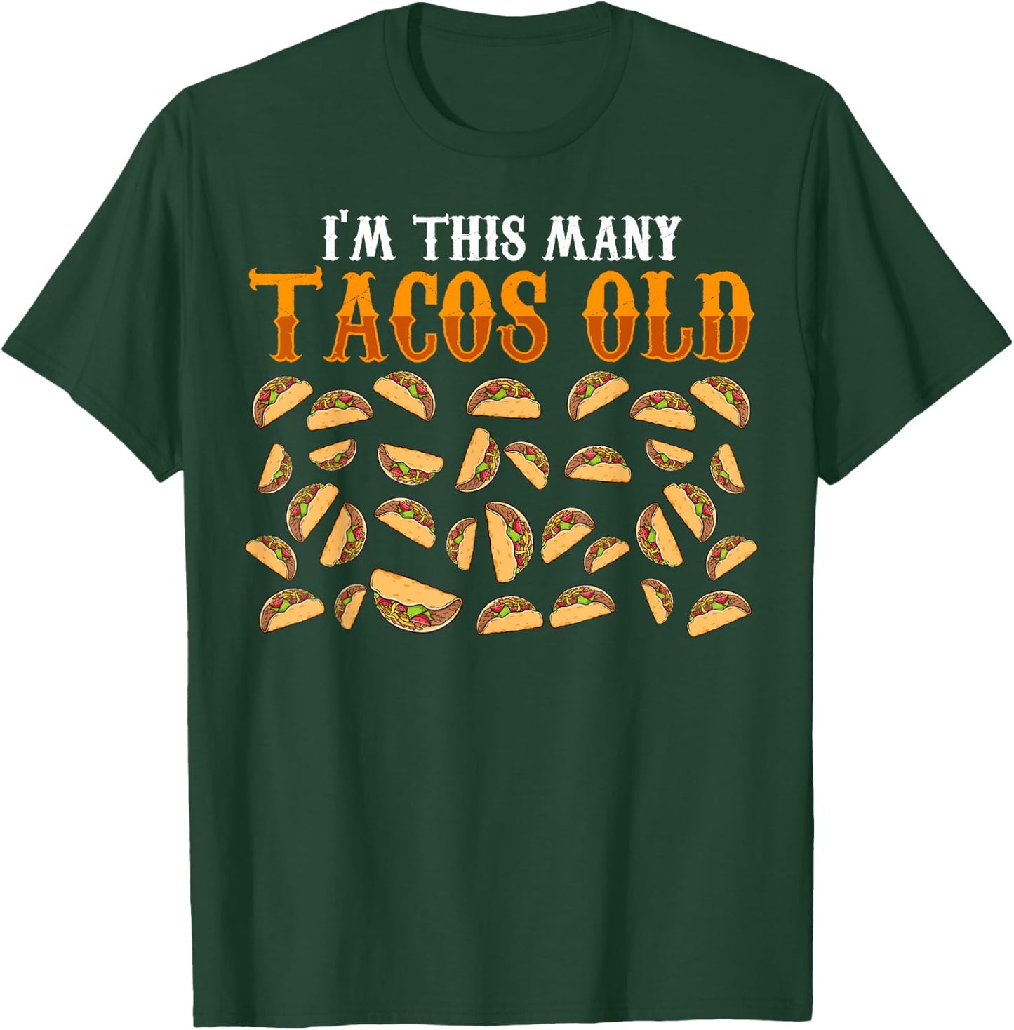 Funny 33 Year Old Taco Lovers Gag Gift, 33rd Birthday T-Shirt - T-Shirt | Forest