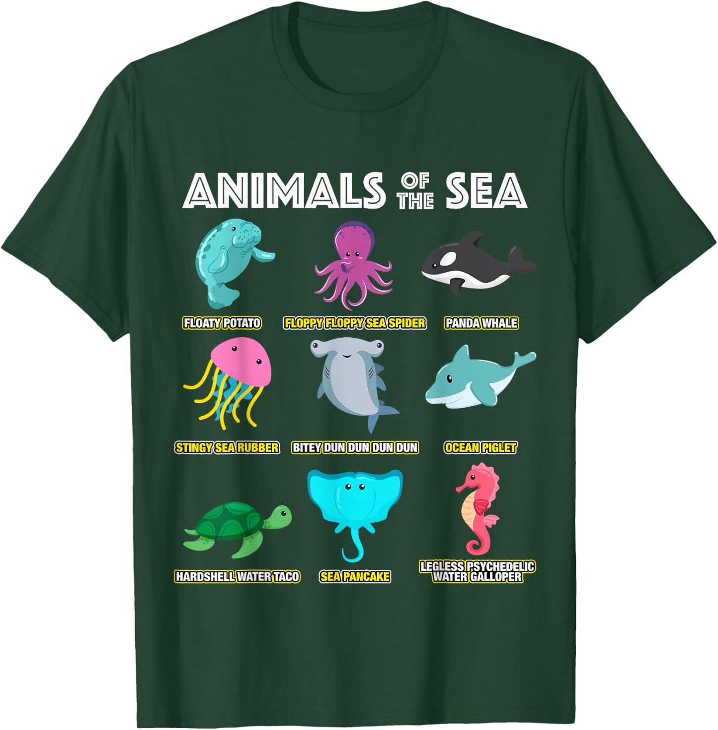 Animals Of The World Sea Creatures Funny Ocean Humor Meme T-Shirt - T-Shirt | Forest