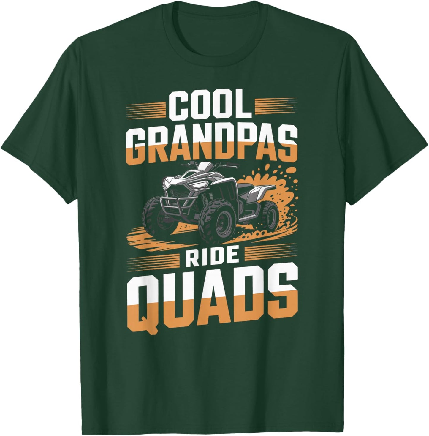 Funny Quad Bike ATV Father's Day Cool Grandpas Ride Quads T-Shirt - T-Shirt | Forest