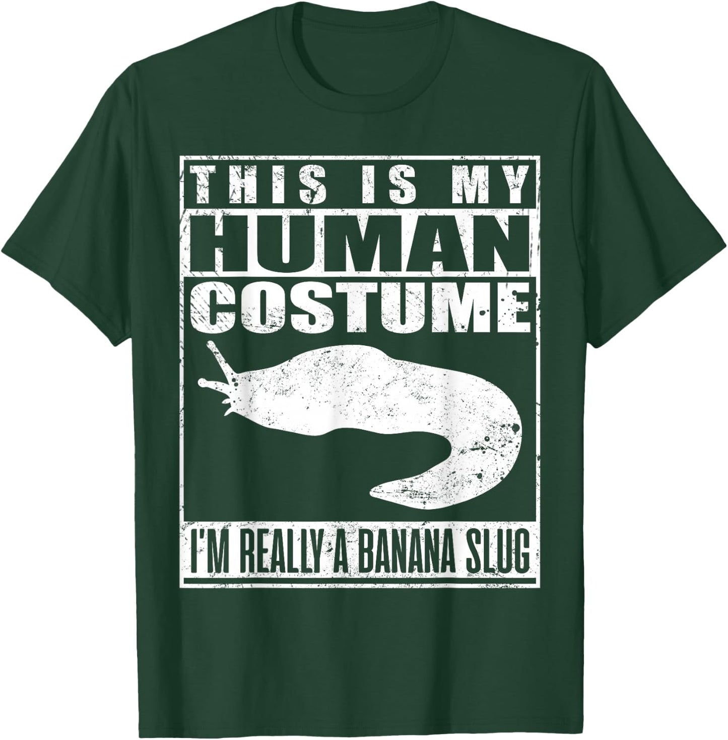 This Is My Human Costume Im A Banana Slug Halloween Slugs T-Shirt - T-Shirt | Forest