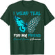 I Wear Teal For My Friend Cervical Cancer Awareness Support T-Shirt - T-Shirt | Forest