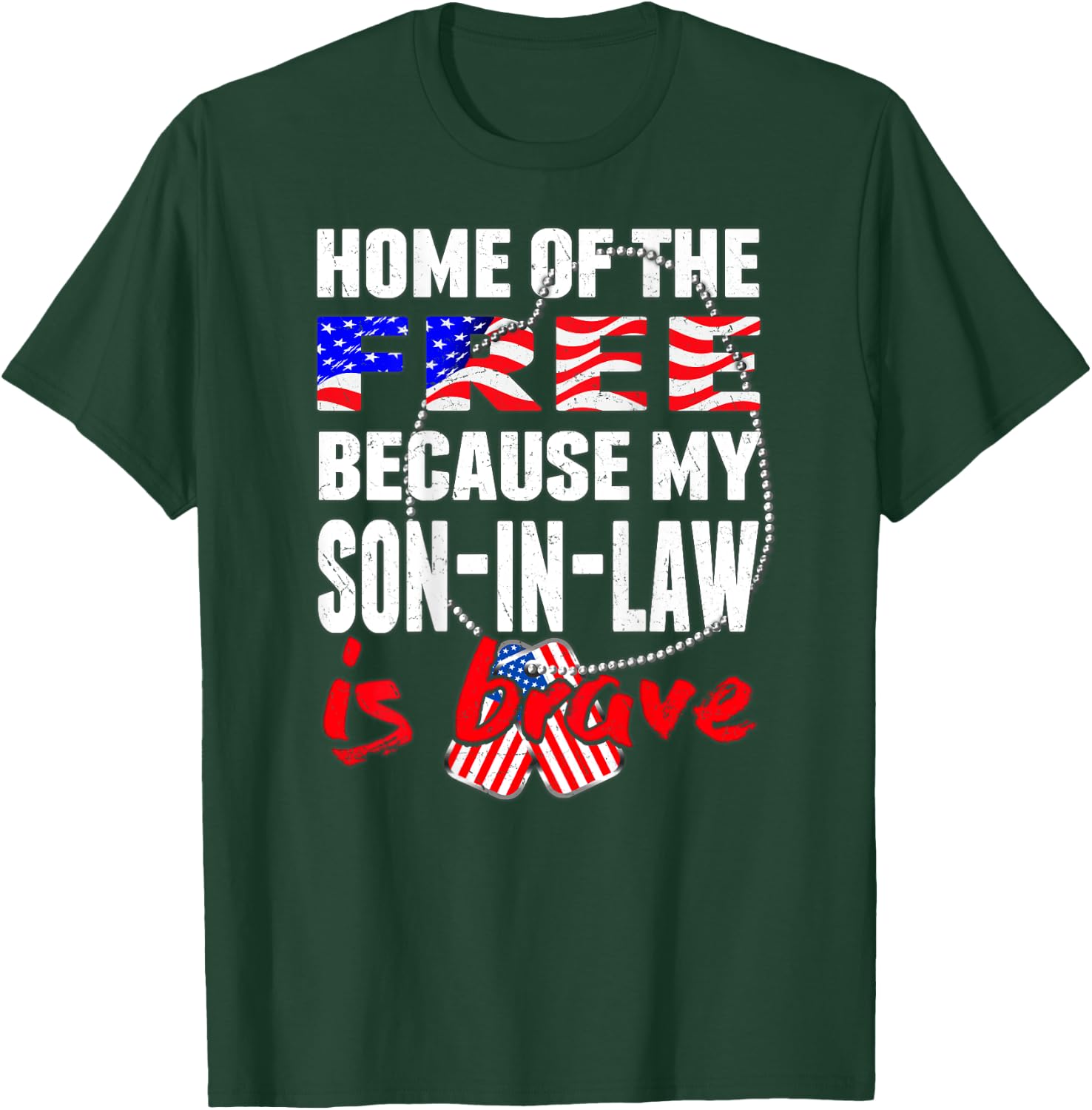 My Son-In-Law Is Brave Home Of The Free - Army Parent-In-Law T-Shirt - T-Shirt | Forest