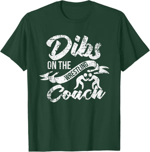 Wrestling Coach's Wife Girlfriend Shirt Dibs On The Coach T-Shirt - T-Shirt | Forest