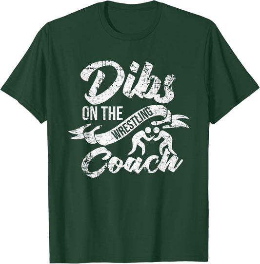 Wrestling Coach's Wife Girlfriend Shirt Dibs On The Coach T-Shirt - T-Shirt | Forest