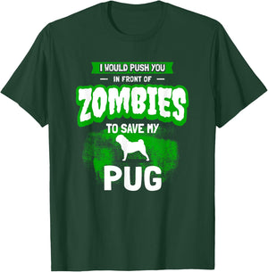 Pug Dog Humor Funny Zombie Gift T-Shirt - T-Shirt | Forest