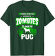 Pug Dog Humor Funny Zombie Gift T-Shirt - T-Shirt | Forest