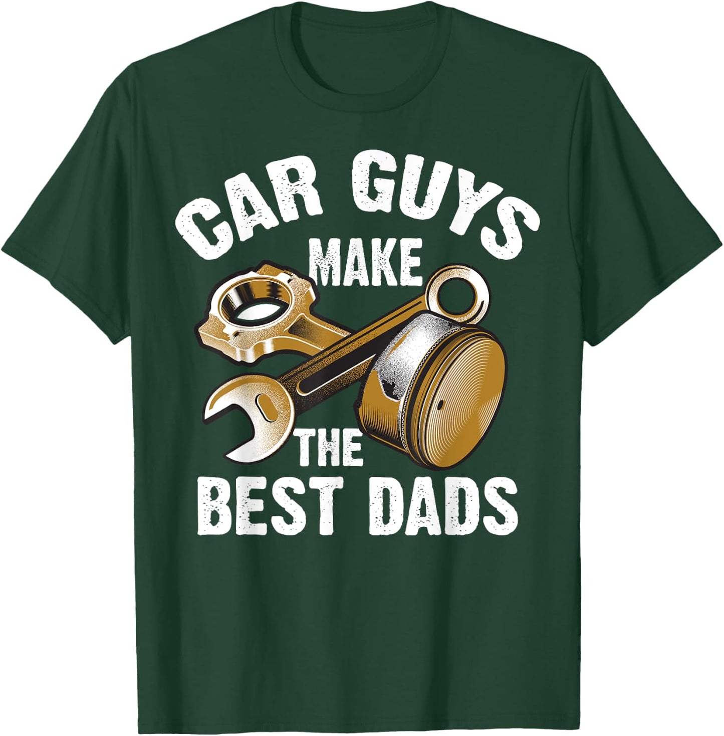 Cute Funny Car Guys Make The Best Dads Shirt Garage Gift T-Shirt - T-Shirt | Forest