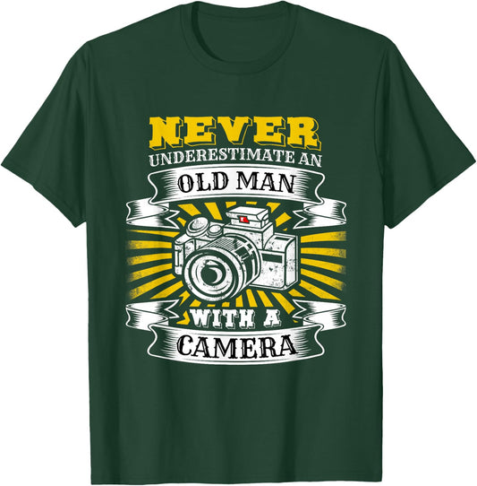 Never Underestimate an Old Man with a Camera T-Shirt - T-Shirt | Forest