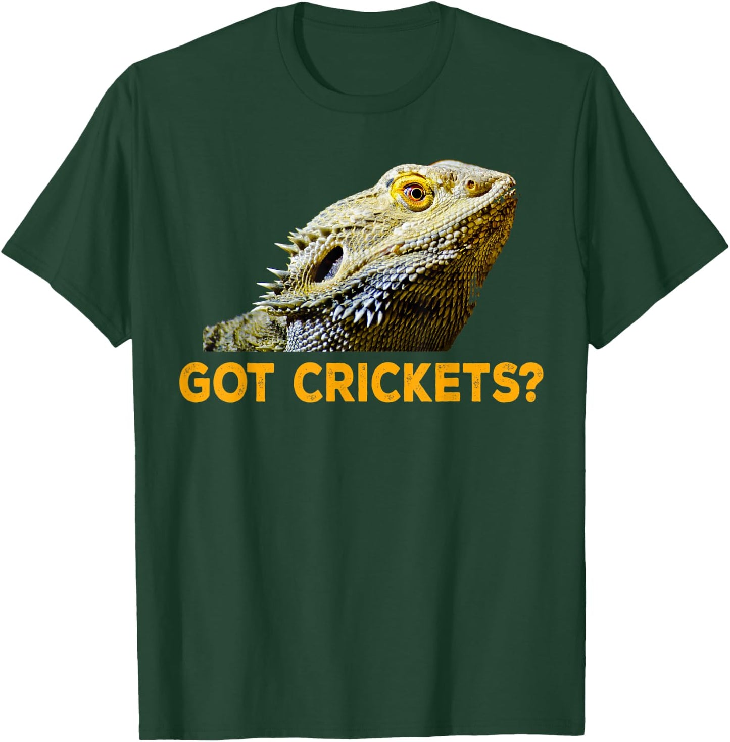 Got Crickets Bearded Dragon Lizard T-Shirt - T-Shirt | Forest