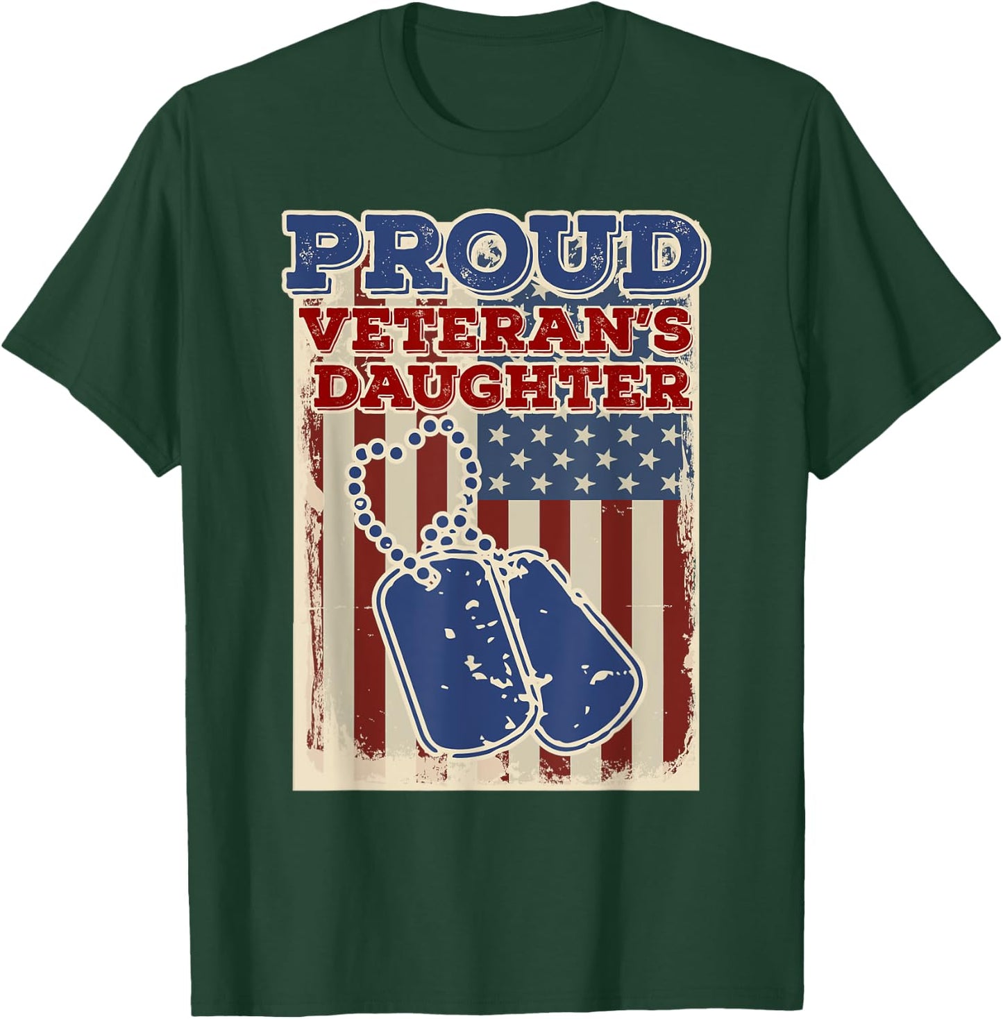 Proud Veterans Daughter T-Shirt - T-Shirt | Forest