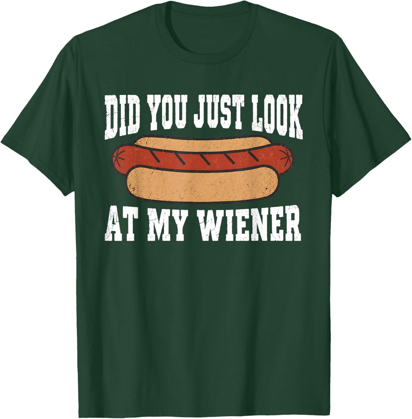 Did You Just Look At My Wiener Funny Hotdog BBQ Retro T-Shirt - T-Shirt | Forest