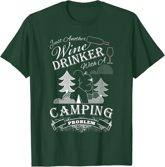 Just another Wine Drinker with a Camping Problem T-Shirt - T-Shirt | Forest