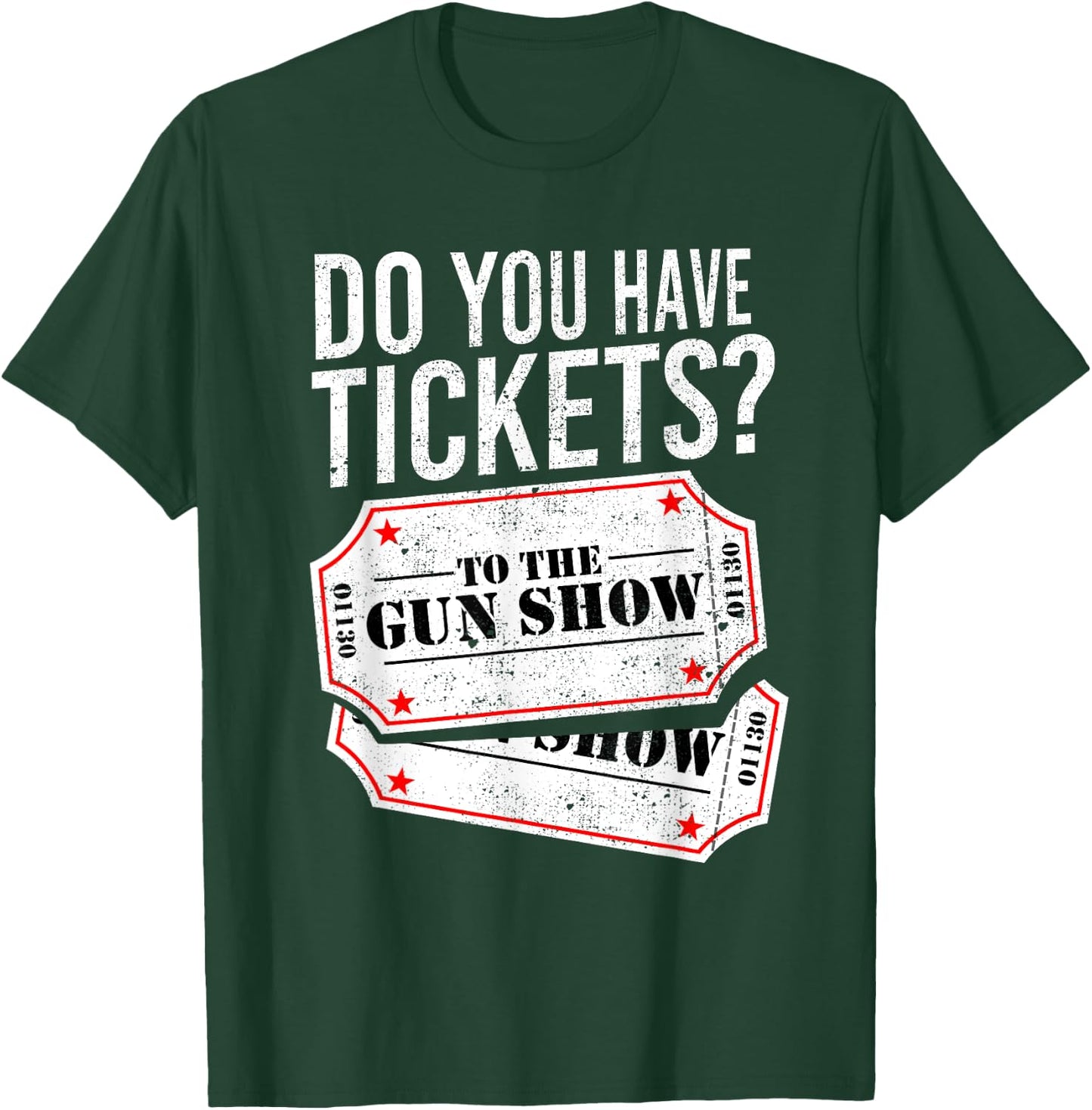 Do You Have Tickets To The Gun Show Funny Big Guns Gym Shirt T-Shirt - T-Shirt | Forest