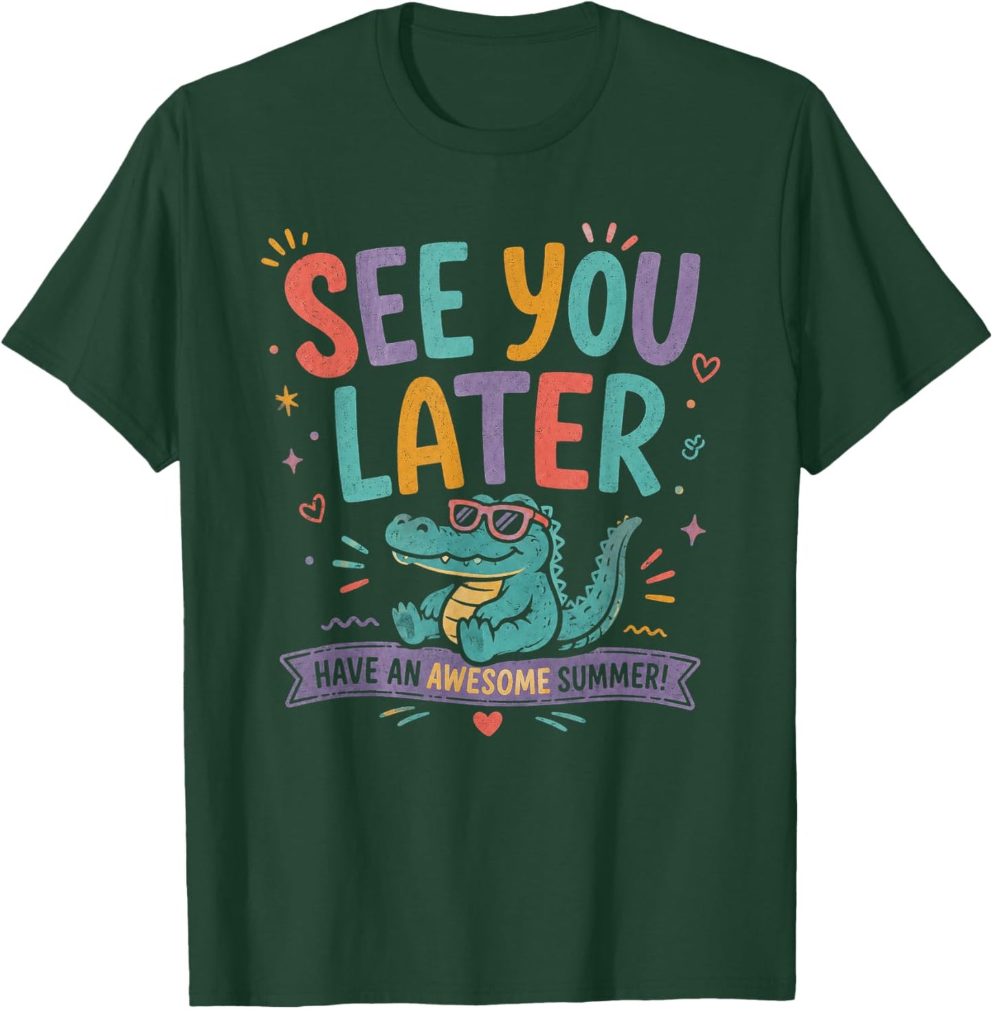 See You Later Teacher Summer Alligator Last Day of School T-Shirt - T-Shirt | Forest