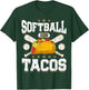 Softball And Tacos Funny Catcher Pitcher Batter Food Lover T-Shirt - T-Shirt | Forest