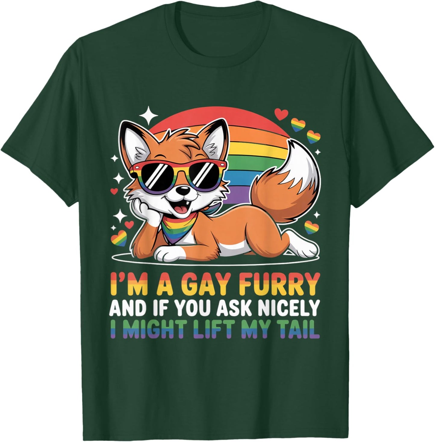 I`M A Gay Furry and If You Ask Nicely I Might Lift My Tail T-Shirt - T-Shirt | Forest