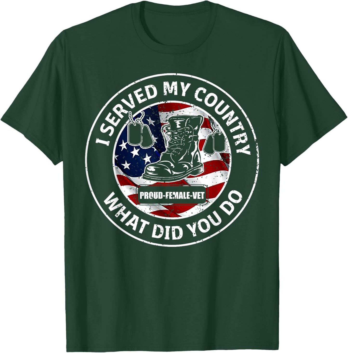 I Served My Country Veteran What Did You Do T Shirts T-Shirt - T-Shirt | Forest