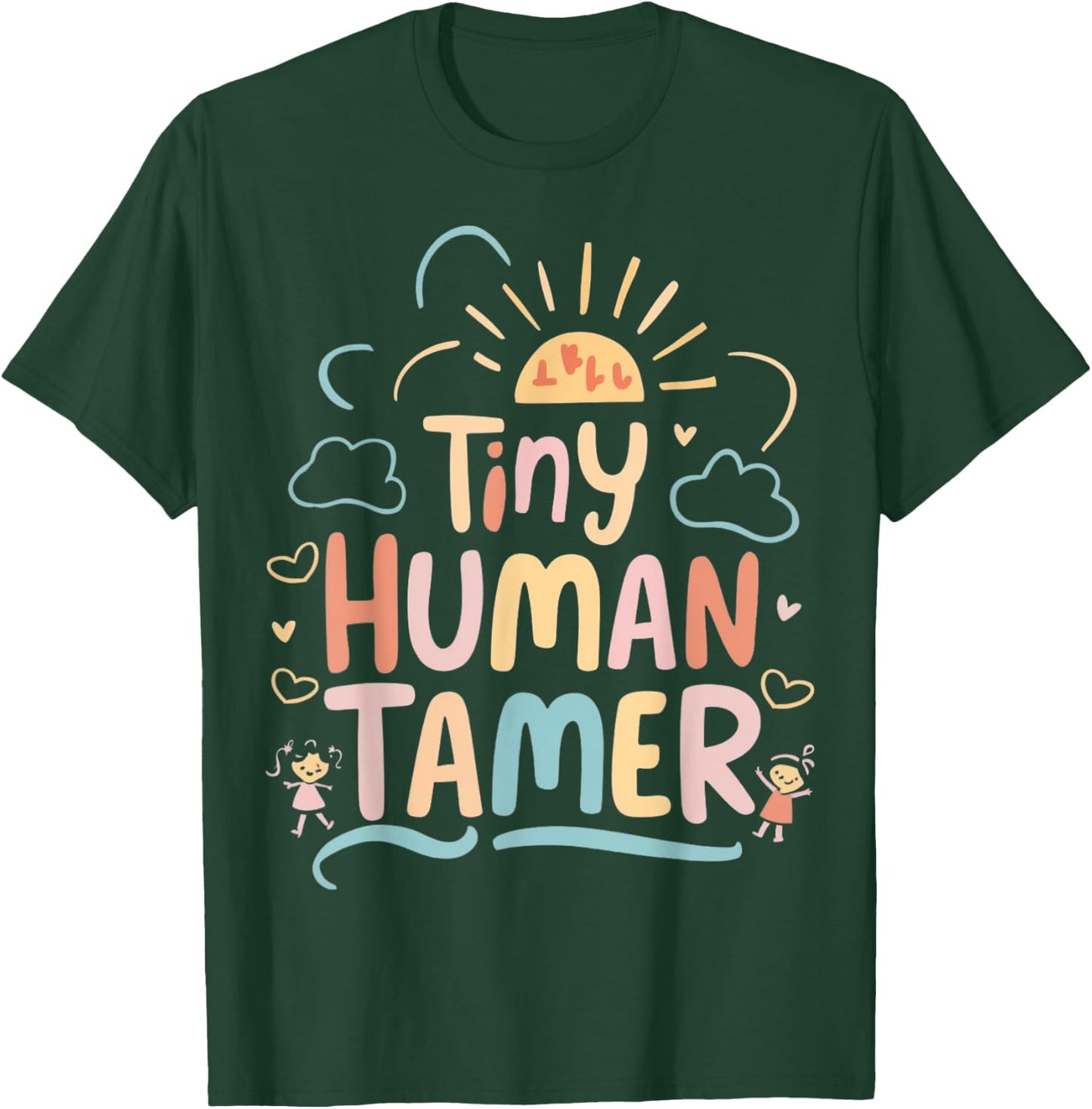 Tiny Human Tamer Kindergarten Teacher Class Graphic T-Shirt - T-Shirt | Forest