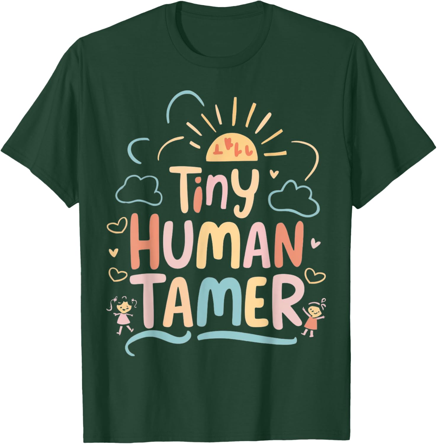 Tiny Human Tamer Kindergarten Teacher Class Graphic T-Shirt - T-Shirt | Forest