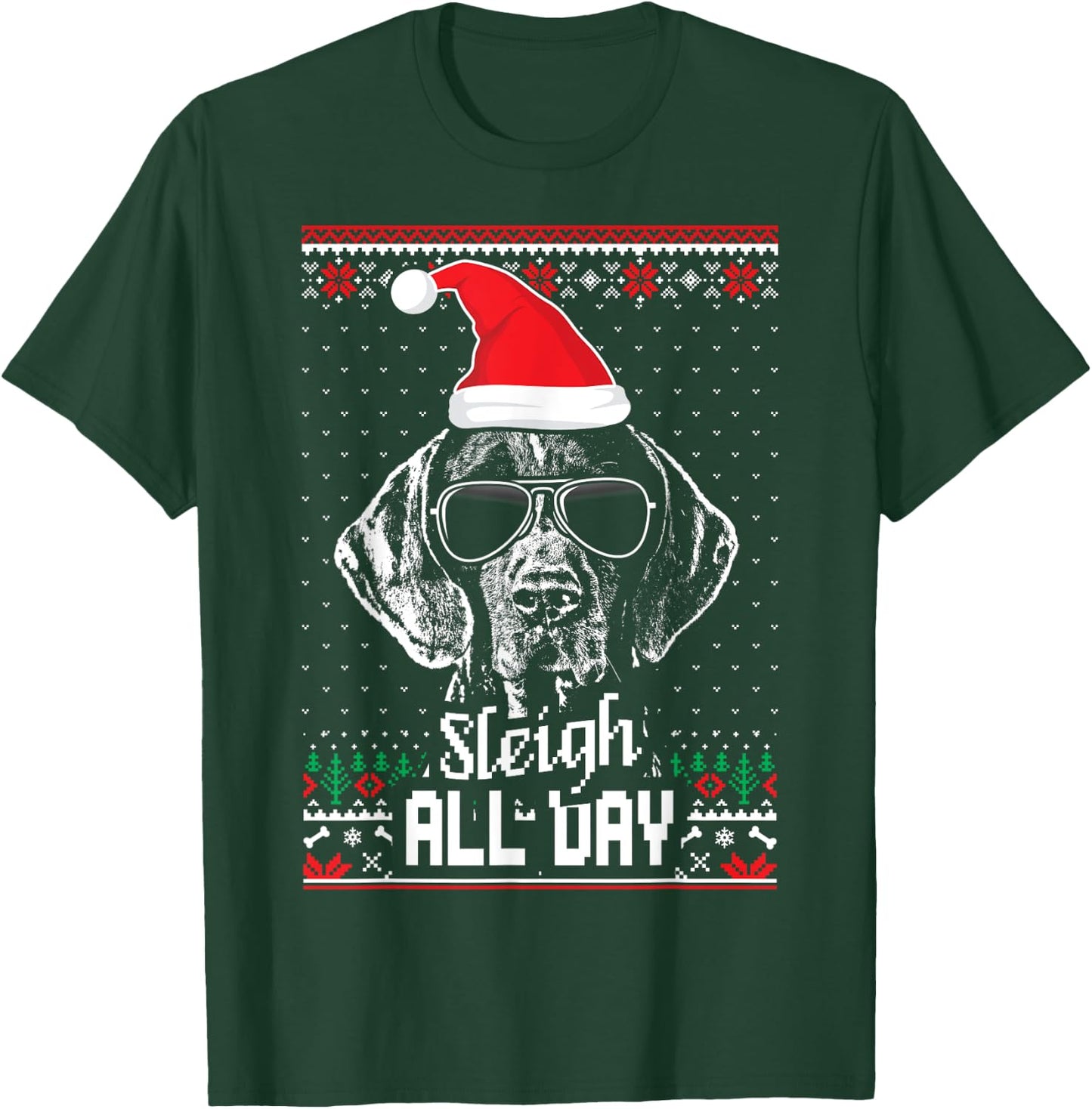 Sleigh all Day German Shorthaired Pointer Christmas T-Shirt - T-Shirt | Forest
