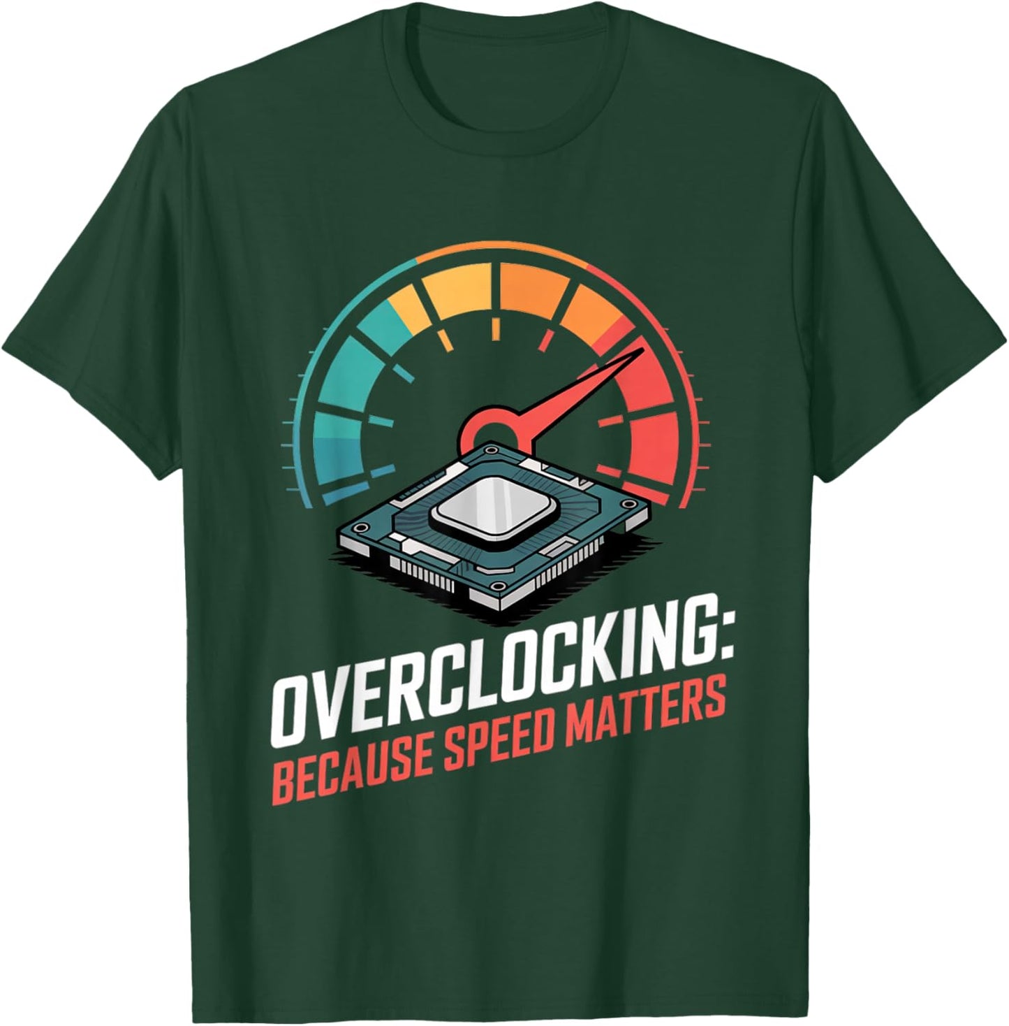 Overclocking Speed Pc Builder Tech Hobby Programming Life T-Shirt - T-Shirt | Forest
