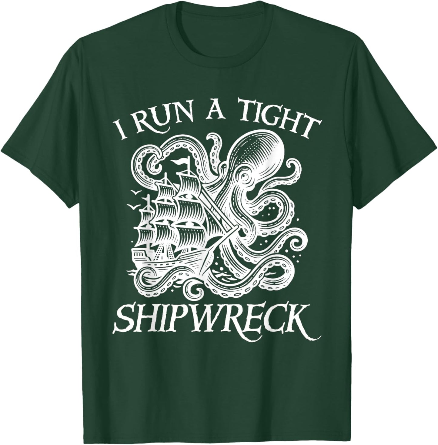 Vintage I Run A Tight Shipwreck Nautical Men Women T-Shirt - T-Shirt | Forest